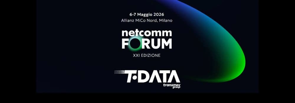 T-Data al Netcomm Forum 2026